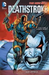 Deathstroke 2 Lobo Hunt (Paperback) DC Comics Graphic Novels