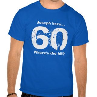 Funny 60th Birthday Gift Over the Hill Custom Name Shirt