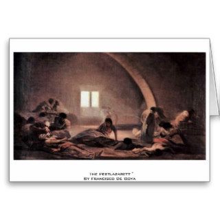 The Pestlazarett " By Francisco De Goya Cards