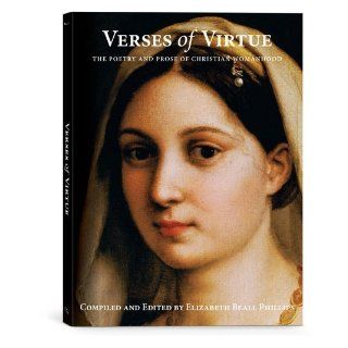 Verses of Virtue The Poetry and Prose of Christian Womanhood (Paperback) Elizabeth Beall Phillips 9781934554807 Books