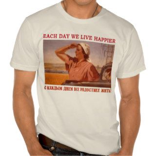 EACH DAY WE LIVE HAPPIER SSSR T SHIRTS