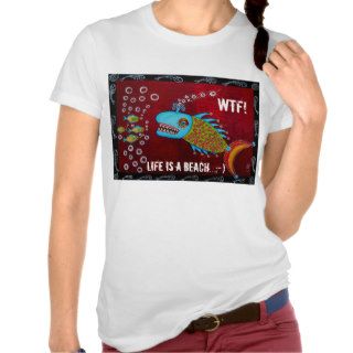 Cool Whale   WTF Life Is A Beach T Shirt