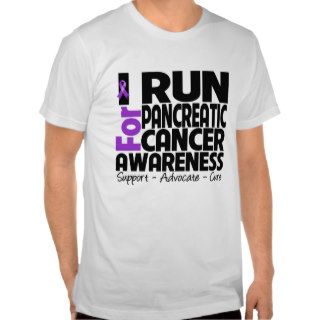 I Run For Pancreatic Cancer Awareness T shirts