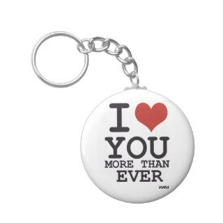 I love you more than ever key chain