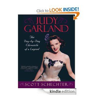 Judy Garland The Day by Day Chronicle of a Legend eBook Scott Schechter Kindle Store