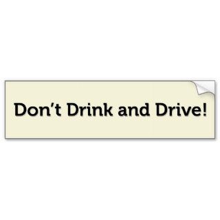 Don’t Drink and Drive Bumper Stickers