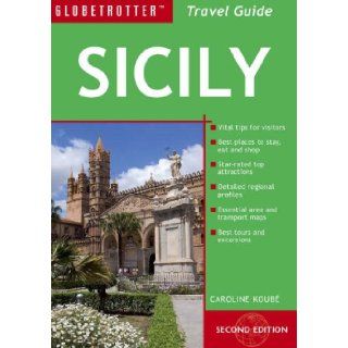 Sicily (Globetrotter Travel Guide) Caroline Koube 9781845374426 Books