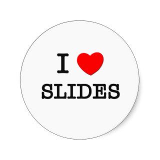 I Love Slides Stickers