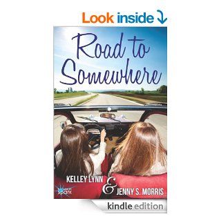 Road to Somewhere   Kindle edition by Kelley Lynn, Jenny S. Morris. Romance Kindle eBooks @ .