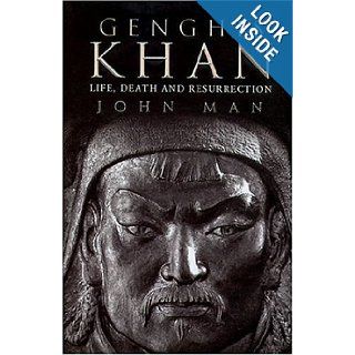 Genghis Khan Life, Death, and Resurrection John Man 9780312314446 Books