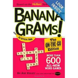 Bananagrams The On the Go Edition 575 All New Word Games Joe Edley, Rena and Abe Nathanson 9780761165804  Books