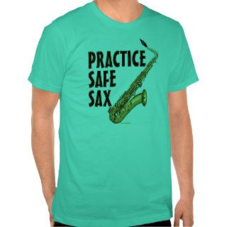 Practice Safe Sax   Tenor Tee Shirts