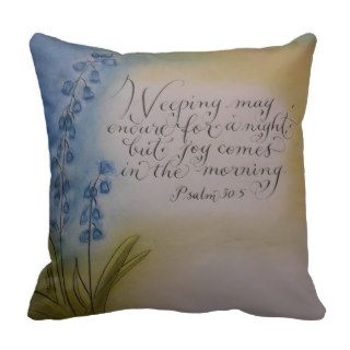 "Joy Comes in the Morning"  Pillow