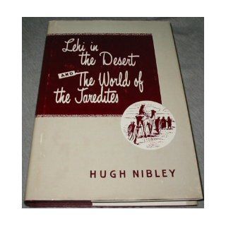 Lehi in the Desert and The World of the Jaredites Ph.D. Hugh Nibley Books