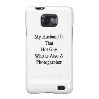 My Husband Is That Hot Guy Who Is Also A Photograp Samsung Galaxy SII Cover