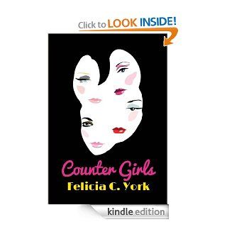 Counter Girls eBook Felicia C. York Kindle Store