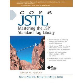Core JSTL Mastering the JSP Standard Tag Library David Geary 0076092020691 Books