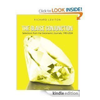 The Blaise Conjunction Selections from the Geomantic Journals, 1983 2004 eBook Richard Leviton Kindle Store