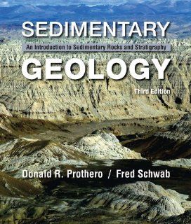 Sedimentary Geology Donald R. Prothero, Fred Schwab 9781429231558 Books