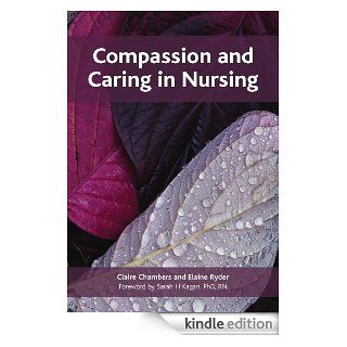Compassion and Caring in Nursing 1 eBook Claire Chambers, Elaine Ryder Kindle Store