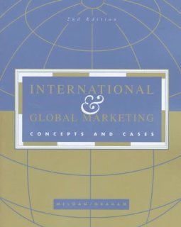 International & Global Marketing Concepts and Cases Taylor W. Meloan, John L. Graham 9780256218947 Books