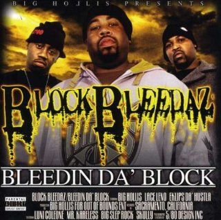 Bleedin Da Block Music
