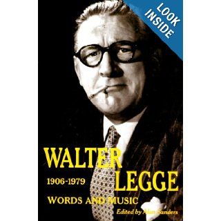 Walter Legge Words and Music Alan Sanders 9780415921084 Books