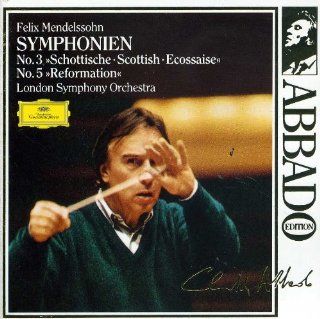 Felix Mendelssohn Bartholdy Symphonies 3 & 5   Claudio Abbado (Conductor), London Symphony Orchestra (Orchestra) [Import] Music