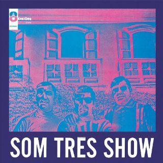SOM TRES SHOW(reissue) Music