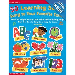 50 Learning Songs Sung To Your Favorite Tunes Teach & Delight Every Child With Skill Building Songs That Are Fun to Sing & a Snap to Learn Meish Goldish 0078073248780 Books