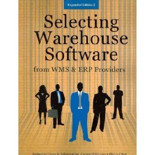 Selecting Warehouse Software from WMS & ERP Providers   Expanded Edition Find the Best Warehouse Module or Warehouse Management System Philip Obal Books