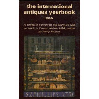 The International Antiques Yearbook Philip Wilson Books