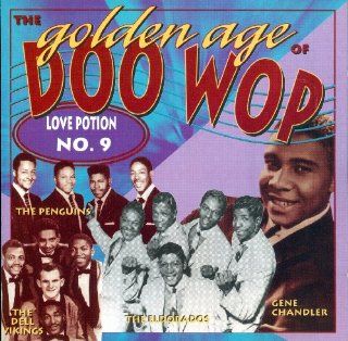 The Golden Age of Doo Wop   Love Potion No. 9 Music