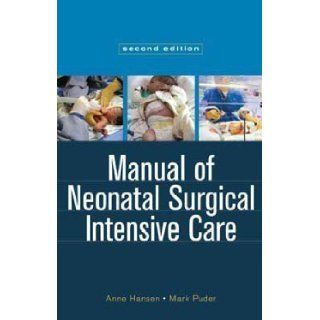 By Anne R. Hansen, Mark Puder Manual of Neonatal Surgical Intensive Care, 2e Second (2nd) Edition Books