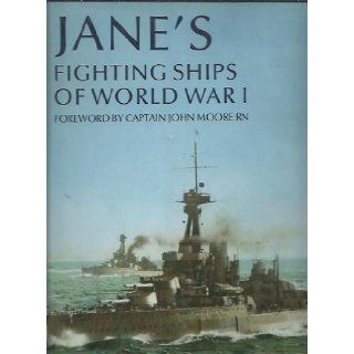 Jane's Fighting Ships of World War I John Moore 9781851703784 Books
