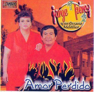 Jorge Perez (La Hierba Buena) Amor Perdido Music