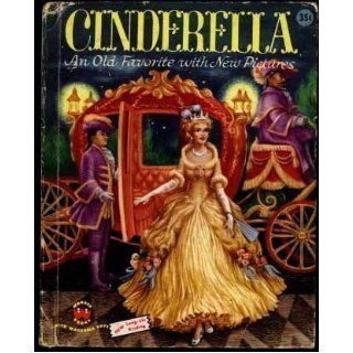Cinderella An Old Favorite with New Pictures Evelyn Andreas, Ruth Ives 9780448042084 Books