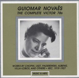 The Complete Victor 78s Guiomar Novaes Music