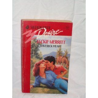 Maverick Heart (Silhouette Desire, No 622) Jackie Merritt 9780373056224 Books