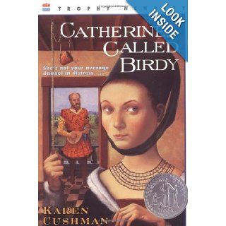 Catherine, Called Birdy (rpkg) (Trophy Newbery) Karen Cushman 9780064405843 Books