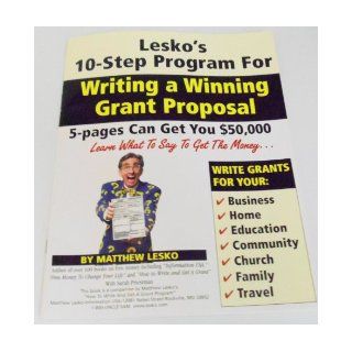 How to Write And Get a Grant Matthew Lesko 9781878346667 Books
