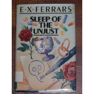 Sleep of the Unjust E.X. Ferrars 9780385417075 Books