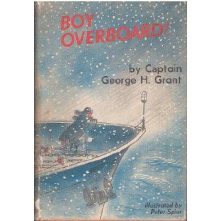 Boy Overboard Captain George H. Grant Books