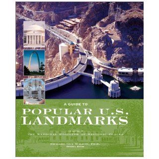 A Guide to Popular U.S. Landmarks As Listed in the National Register of Historic Places (Watts Reference) Richard Guy Wilson 9780531120521 Books