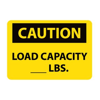 Nmc Osha Compliant Vinyl Caution Signs   14X10   Caution Load Capacity __Lbs.