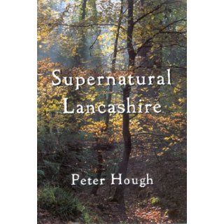 Supernatural Lancashire Peter A. Hough 9780709070375 Books
