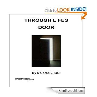 Through Life's Door   Kindle edition by Dolores L. Bell. Health, Fitness & Dieting Kindle eBooks @ .