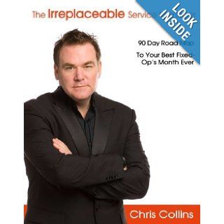 The Irreplaceable Service Manager Chris Collins 9781604587418 Books