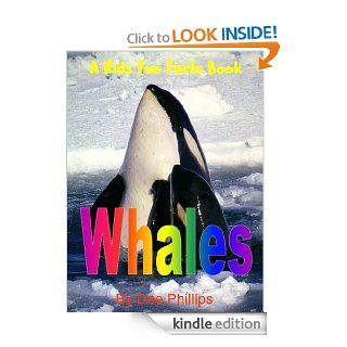 Whales A Kids Fun Facts Book   Kindle edition by Dee Phillips. Children Kindle eBooks @ .