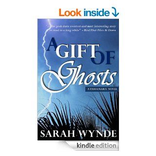 A Gift of Ghosts (Tassamara) eBook Sarah Wynde Kindle Store